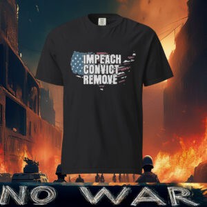 Impeach Convict Remove Shirt, Anti Trump, Anti Fascist