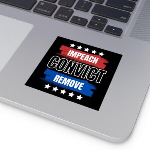 Impeach Convict Remove Sticker Anti Trump Anti Fascist
