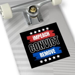 Impeach Convict Remove Sticker Anti Trump Anti Fascist
