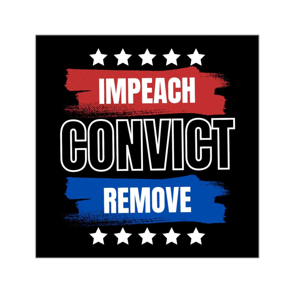 Impeach Convict Remove Sticker Anti Trump Anti Fascist