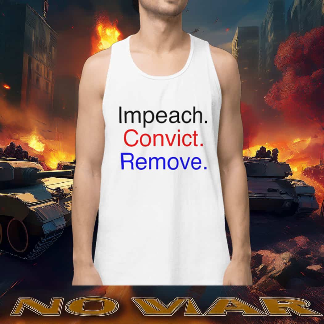 Impeach Convict Remove Tank Top