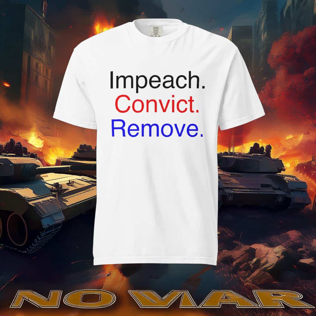 Impeach Convict Remove Tee Shirt