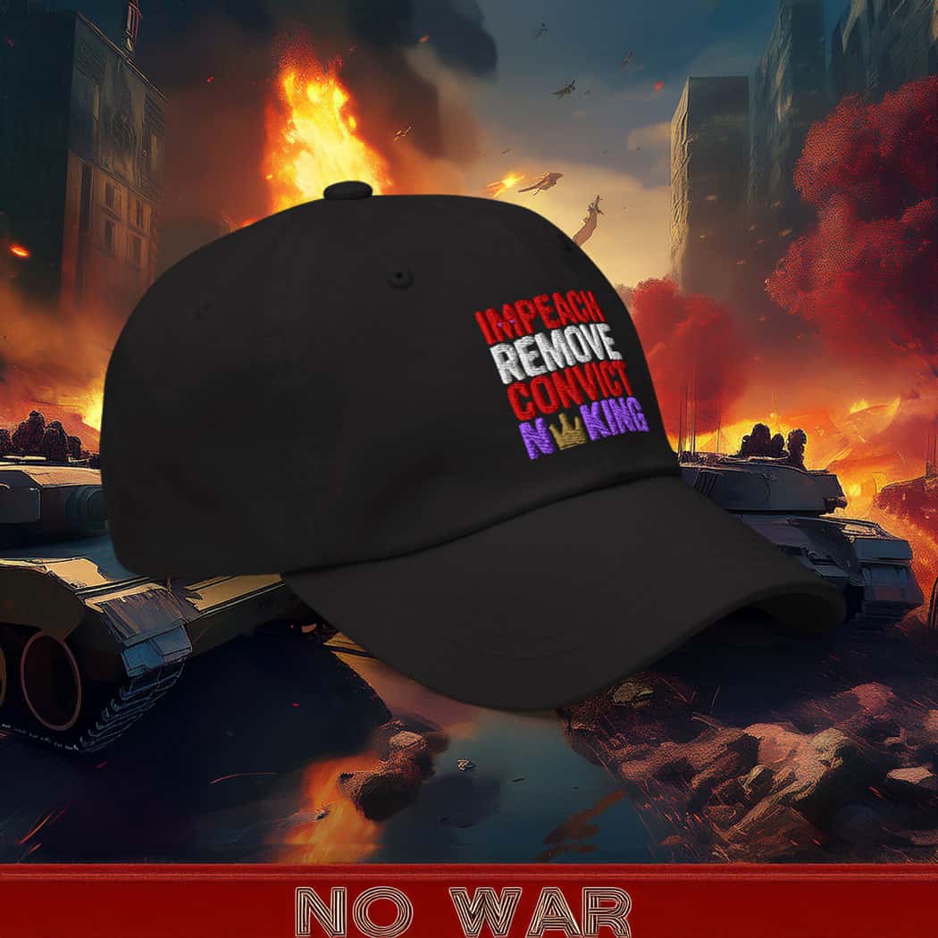 Impeach Remove Convict No Kings Hat