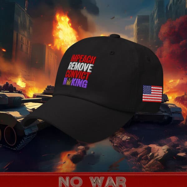Impeach Remove Convict No Kings Hat