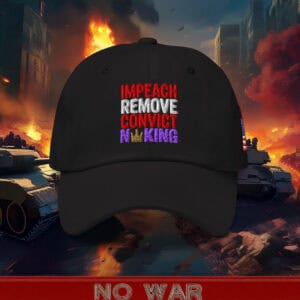 Impeach Remove Convict No Kings Hat