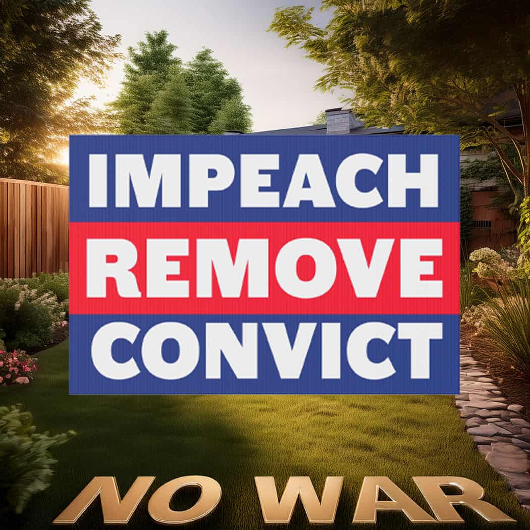 Impeach Remove Convict Protest Sign