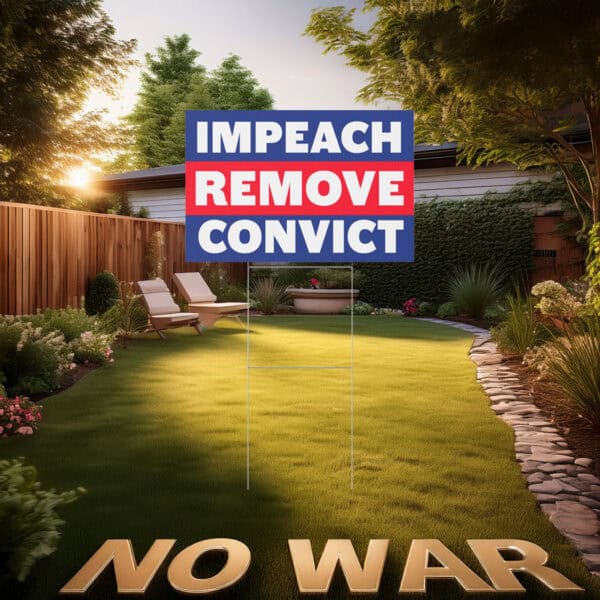 Impeach Remove Convict Protest Sign