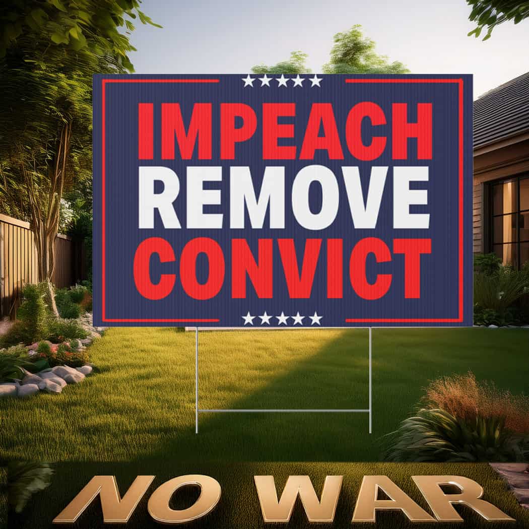 Impeach Remove Convict Protest Sign, Anti Trump Anti Musk