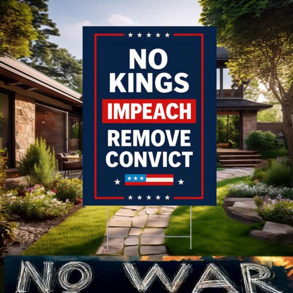 No Kings Impeach Remove Convict Protest Sign