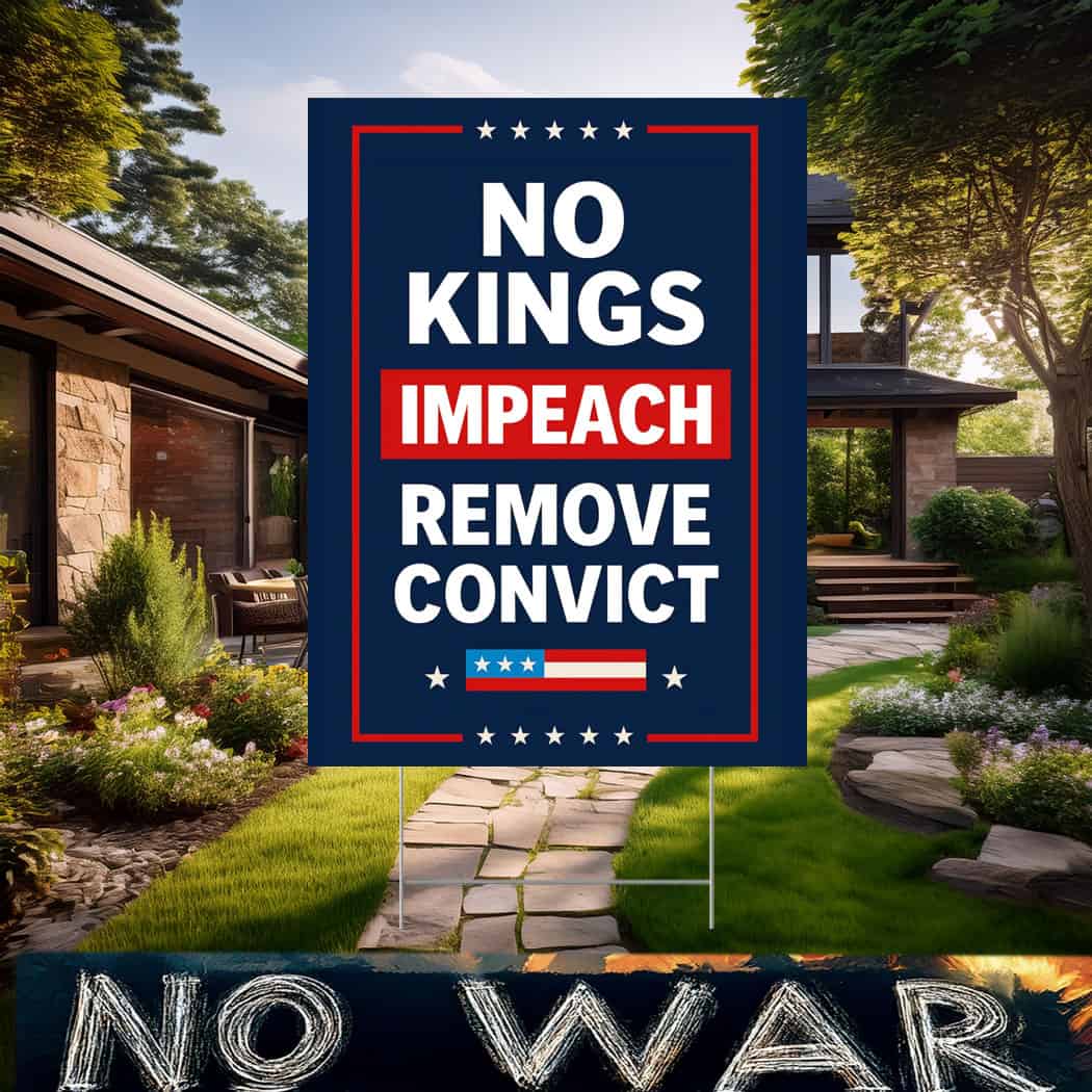 No Kings Impeach Remove Convict Protest Sign