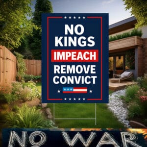 No Kings Impeach Remove Convict Protest Sign