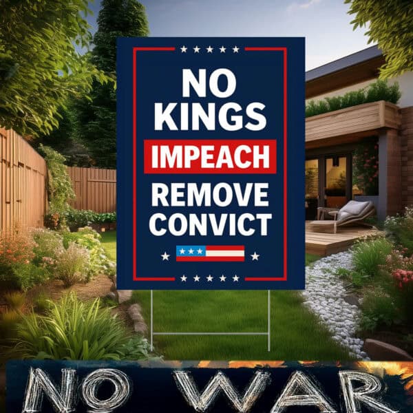 No Kings Impeach Remove Convict Protest Sign
