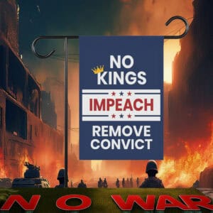 No Kings Impeach Remove Convict Sign, No Kings in America Flag