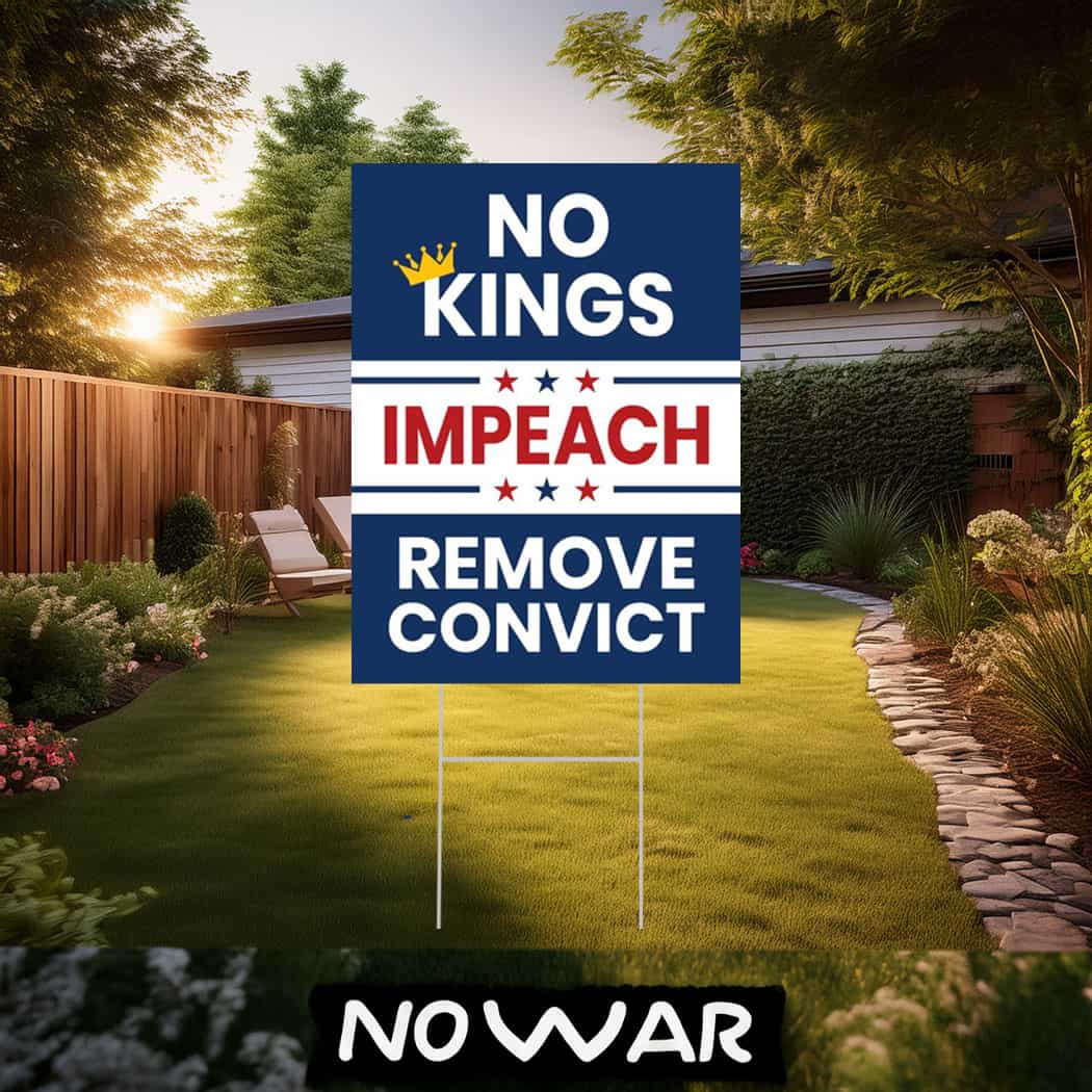 No Kings Impeach Remove Convict Sign, No Kings in America Protest Sign