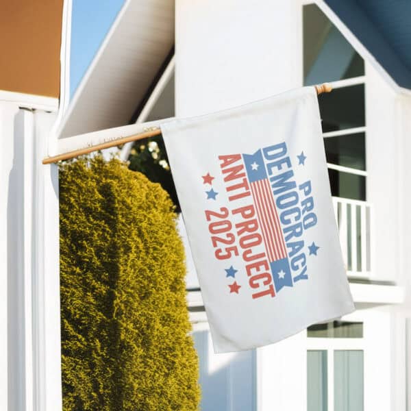 Pro Democracy Anti Project 2025 Republican Trump House Flag