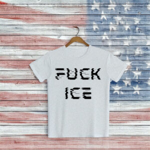 Fuck ICE Anti Trump Shirt
