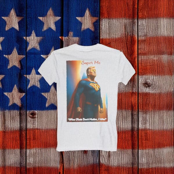 Funny Superhero Political Anti Trump Shirt