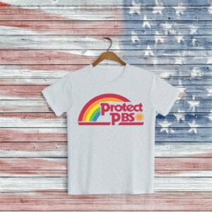 Protect PBS Save Public Broadcasting Shirt