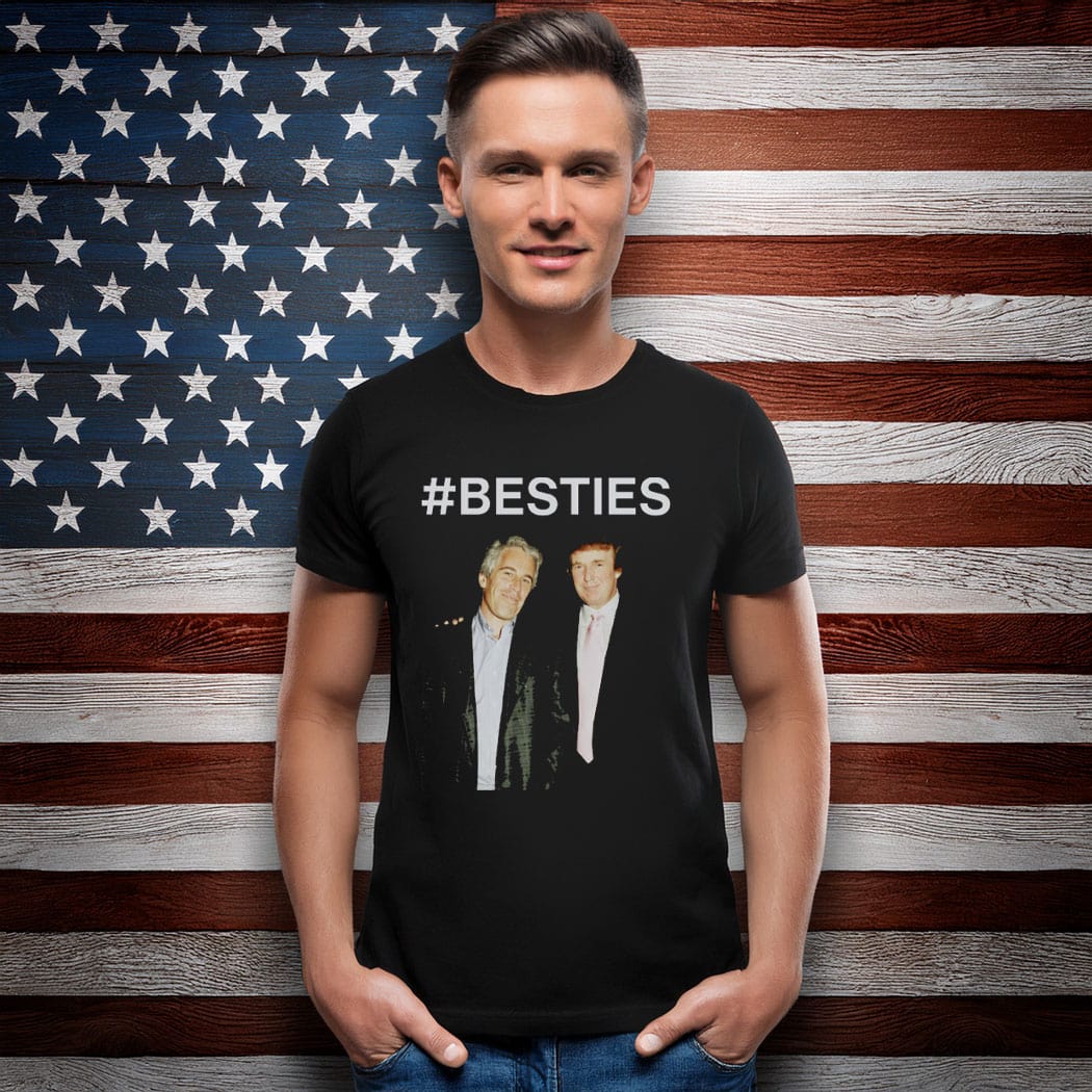 Trump Epstein Besties Shirt, Anti-Trump Tshirt