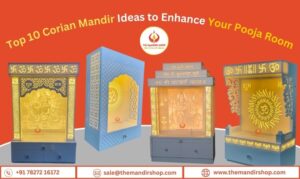 Read more about the article Top 10 Corian Mandir Ideas to Enhance Your Pooja Room | The Mandir Shop