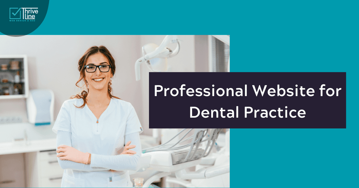 Why Dentists Need a Professional Website Design for Their Services
