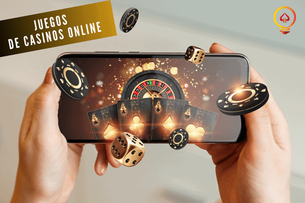 Juegos de Casinos Online
