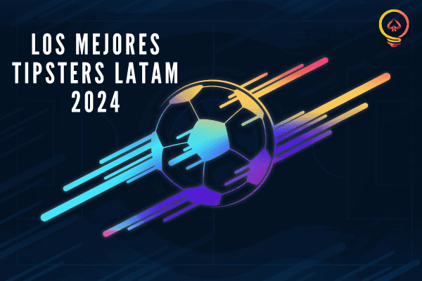 Los Mejores Tipsters LATAM 2024