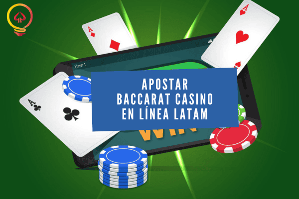 Apostar Baccarat Casino en Línea LATAM