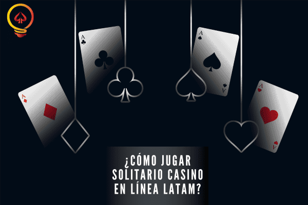 ¿Cómo Jugar Solitario Casino en Línea LATAM?