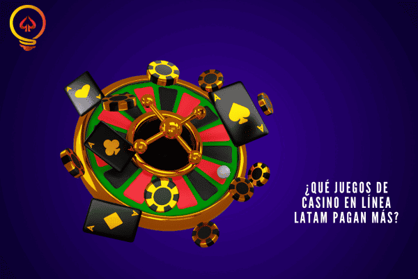 ¿Qué Juegos de Casino en Línea LATAM Pagan más?