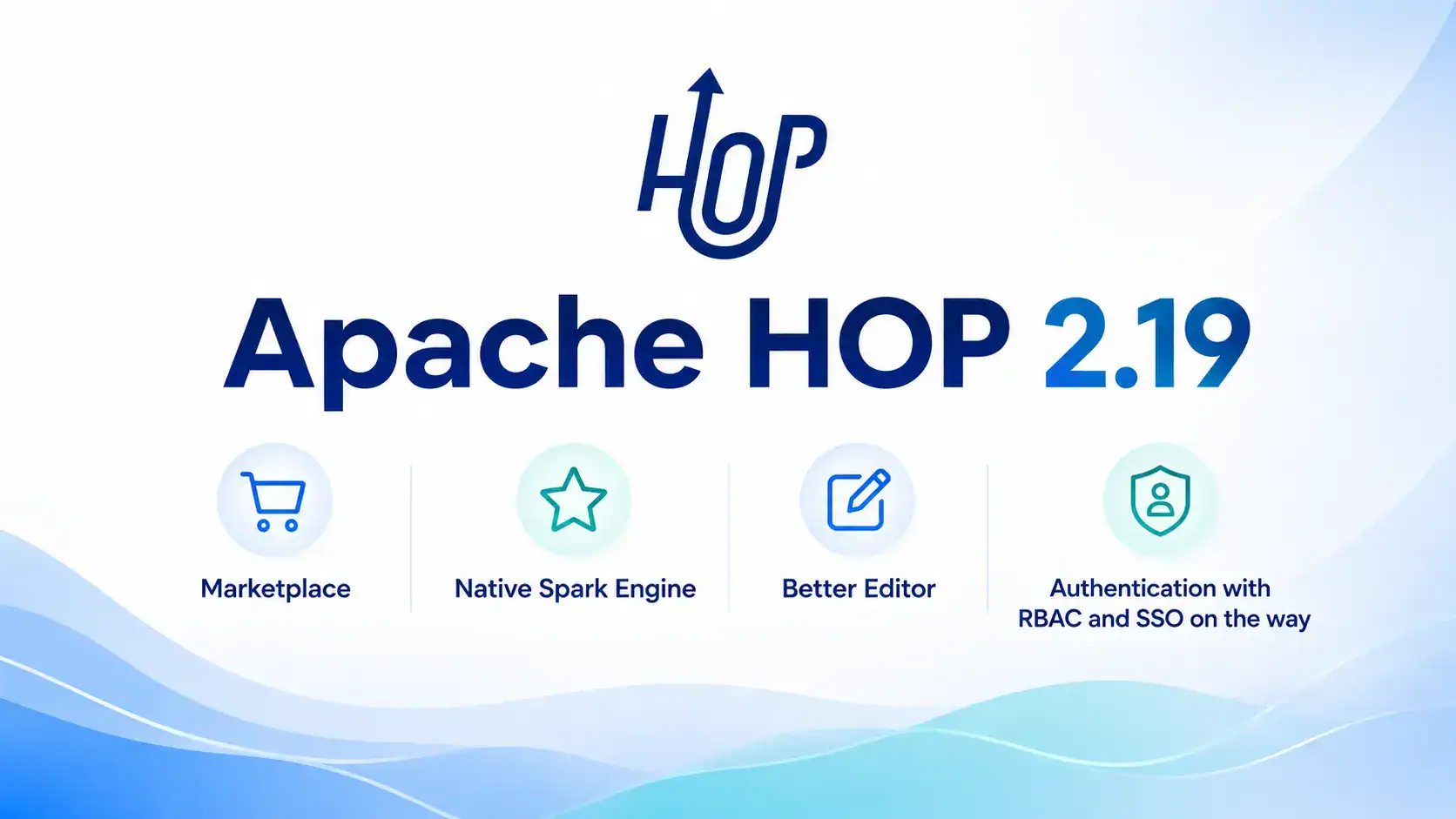 Apache HOP new version 2.19 released with new features such as marketplace, native Spark Engine and new features upcoming for RBAC and SSO