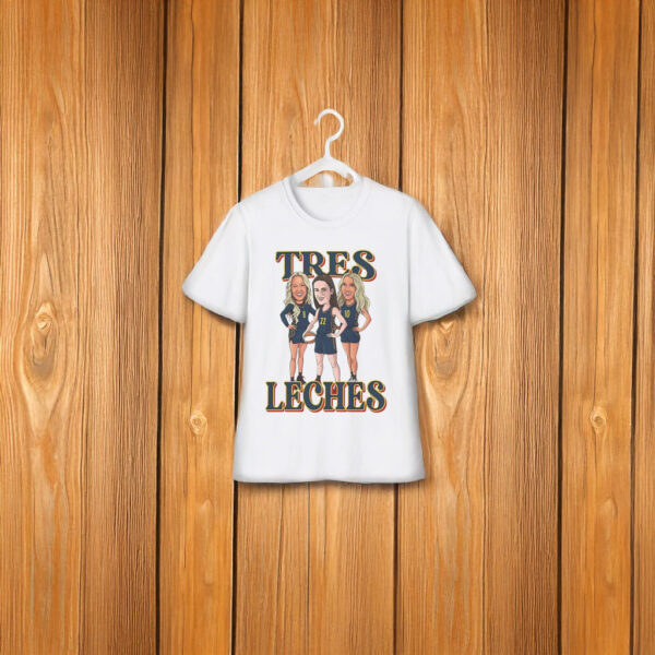Sophie Tres Leches Shirt - Caitlin Clark Indiana Fever Tee