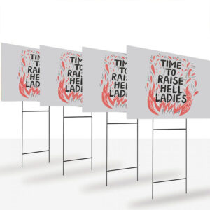 Time-To-Raise-Hell-Ladies-Social-Justice-Yard-Sign-usa