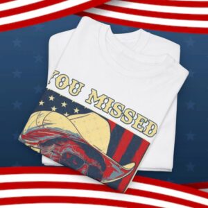 Trump You Missed Twice T-Shirt