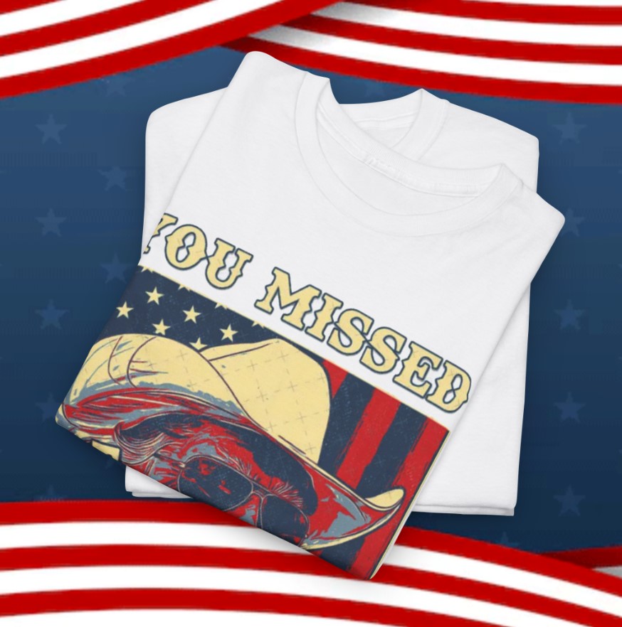 Trump You Missed Twice T-Shirt