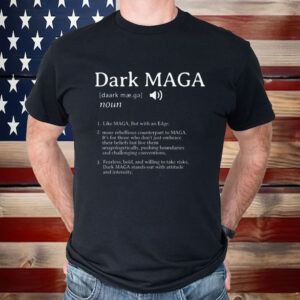 Dark MAGA, Trump 2024 Shirt