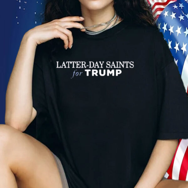 Latter Day Saints For Trump Make America Great Again Shirt