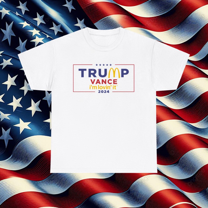 McDonald’s Trump vance I’m Lovin’ It Unisex T-Shirt