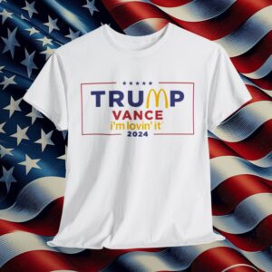 McDonald’s Trump vance I’m Lovin’ It Unisex T-Shirt