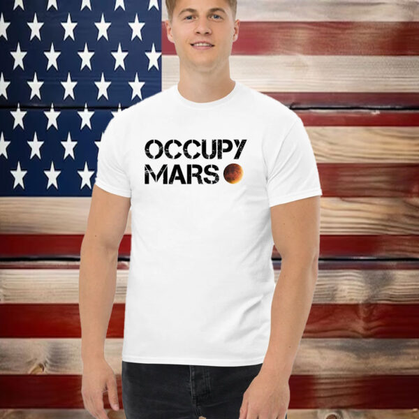Occupy Mars Astronomy Space Explorer Rocket Science Shirt