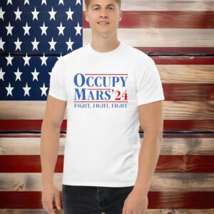 Occupy Mars Astronomy Space Fight, Fight, Fight Shirt