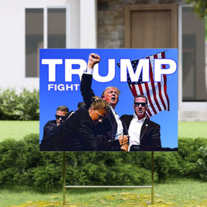 Trump Fight Election Yard Sign