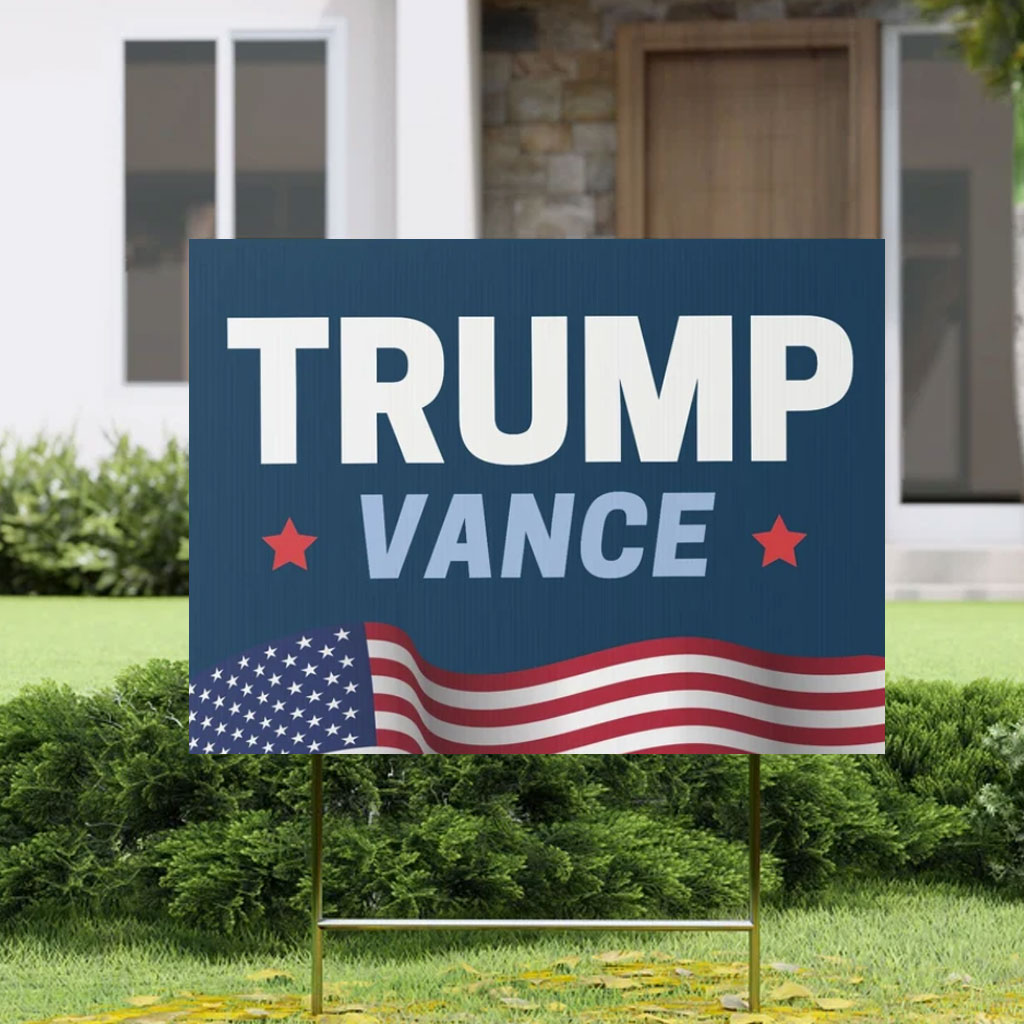 Trump Vance Presidential Election Yard Sign Trump Vance Presidential Election Yard Sign