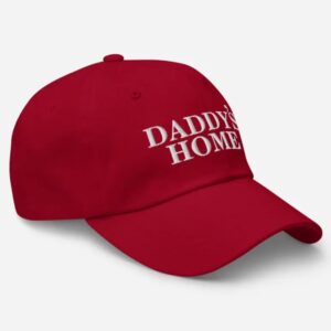 Daddy's Home MAGA Hat