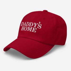 Daddy's Home MAGA Hat