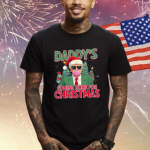 Daddy's Home Trump Shirt I'll Be Home For Christmas Santa Shirt