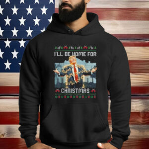 I'll Be Home For Christmas Ugly Sweaters Santa Trump Xmas Shirt