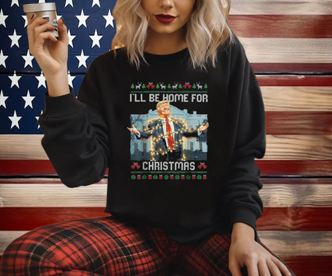 I'll Be Home For Christmas Ugly Sweaters Santa Trump Xmas Shirt