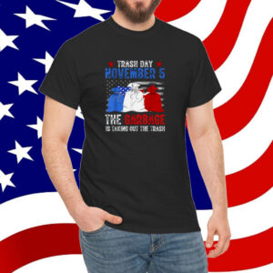Trump Garbage Trash Day November 5 Garbage Taking Out Trash Shirt
