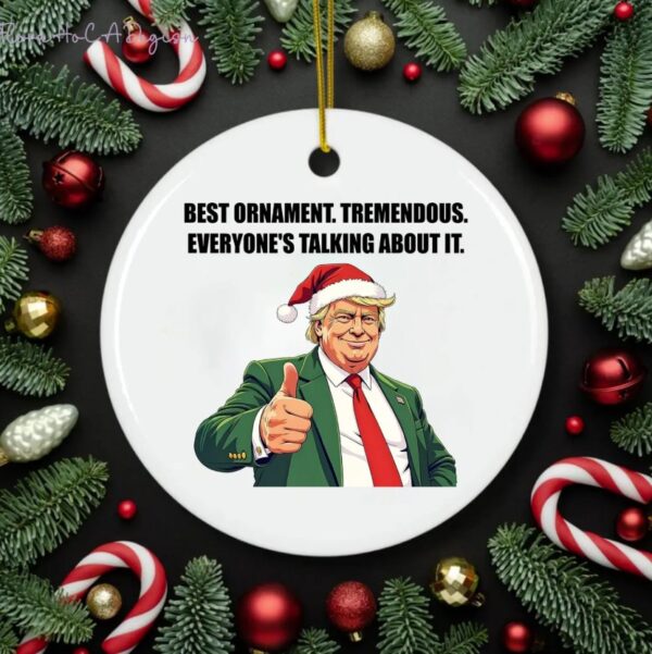 Best Ornament. Tremendous Everyone's Talking About It Ornament